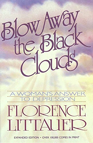 Stock image for Blow Away the Black Clouds: A Woman's Answer to Depression, Expanded Edition for sale by SecondSale