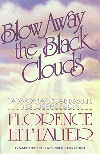 9780890812853: Blow Away the Black Clouds: A Woman's Answer to Depression, Expanded Edition