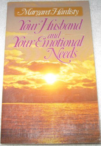 Stock image for Your Husband & Your Emotional Needs for sale by ThriftBooks-Dallas