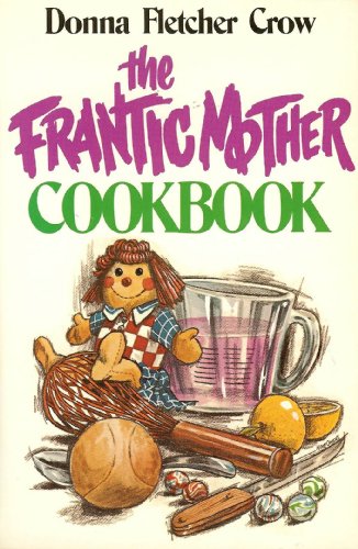 Beispielbild fr Frantic Mother Cookbook zum Verkauf von Wonder Book