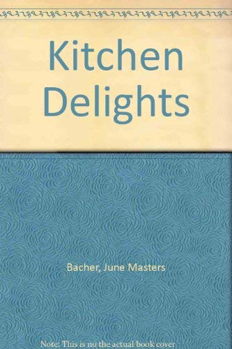 Beispielbild fr Kitchen Delights zum Verkauf von Wonder Book