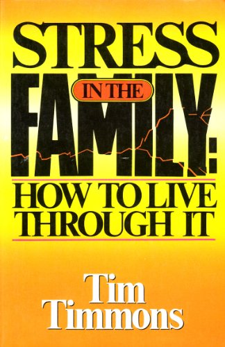 Beispielbild fr Stress in the family: How to live through it zum Verkauf von Wonder Book