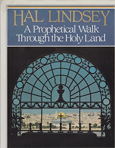 Prophetical Walk Through the Holy Land (9780890813812) by Lindsey, Hal