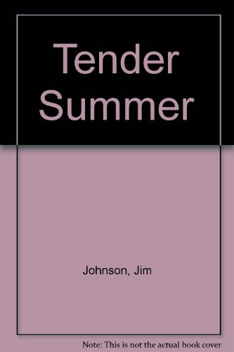 Tender Summer (9780890814260) by Johnson, Jim