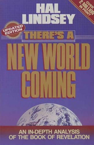 Imagen de archivo de Theres a New World Coming: An In-Depth Analysis of the Book of Revelation a la venta por Red's Corner LLC