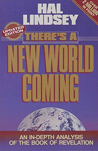 Stock image for There's a New World Coming: An In-Depth Analysis of the Book of Revelation for sale by Once Upon A Time Books