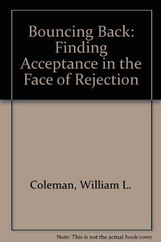 Beispielbild fr Bouncing Back : Finding Acceptance in the Face of Rejection zum Verkauf von Lighthouse Books and Gifts