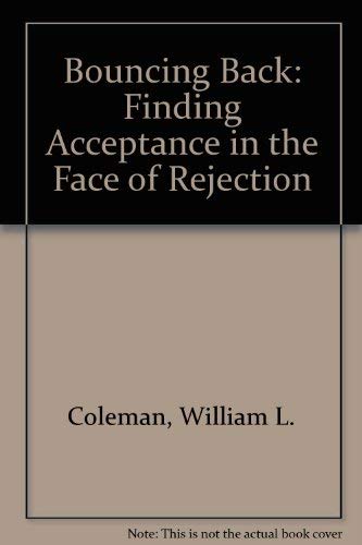 Stock image for Bouncing Back : Finding Acceptance in the Face of Rejection for sale by Lighthouse Books and Gifts