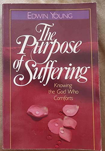 Beispielbild fr Purpose of Suffering: Knowing the God Who Comforts zum Verkauf von HPB-Emerald