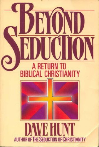 Imagen de archivo de Beyond Seduction : A Return to Biblical Christianity a la venta por Better World Books: West