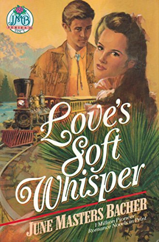 9780890815595: Love'S Soft Whisper Masters Bacher June