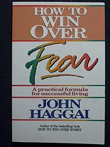 Stock image for How to win over fear: A practical formula for successful living for sale by SecondSale