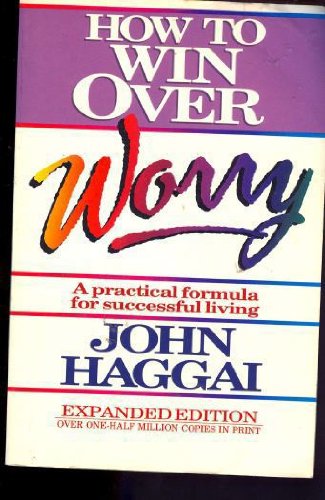 9780890815748: How to Win over Worry