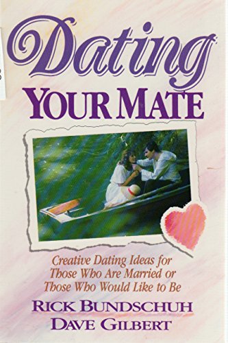 Imagen de archivo de Dating Your Mate a la venta por SecondSale