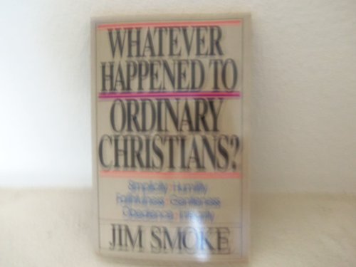 Stock image for Whatever Happened to Ordinary Christians for sale by POQUETTE'S BOOKS
