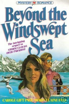 Beyond the Windswept Sea (Mystery Romance Series, Vol. 4) (9780890816080) by Page, Carole Gift; Fell, Doris Elaine