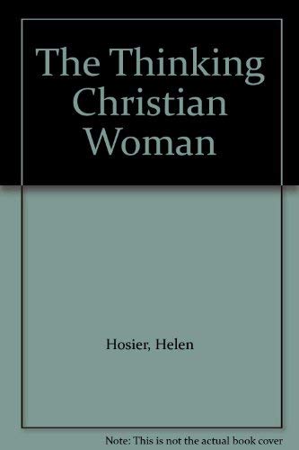 Stock image for The Thinking Christian Woman for sale by Wonder Book