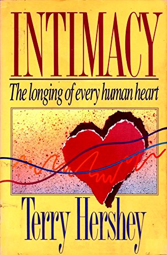 Stock image for Intimacy: The Longing of Every Human Heart for sale by Gulf Coast Books