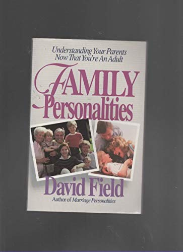 Family Personalities: A Book About How Your Family Works and How You Work in Your Family (9780890816271) by Field, David