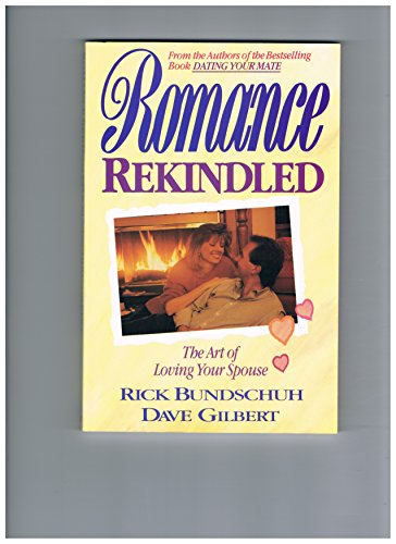 Imagen de archivo de Romance Rekindled: The Art of Loving Your Spouse a la venta por Wonder Book