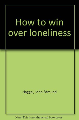 Stock image for How to win over loneliness for sale by ThriftBooks-Dallas