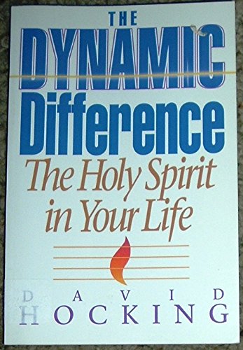 Beispielbild fr The Dynamic Difference: The Holy Spirit in Your Life zum Verkauf von Wonder Book