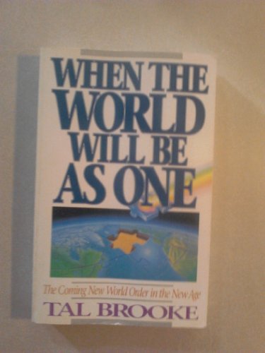Stock image for When the World Will Be As One: The Coming New World Order for sale by Gulf Coast Books