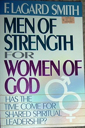 Imagen de archivo de Men of Strength for Women of God a la venta por Books of the Smoky Mountains