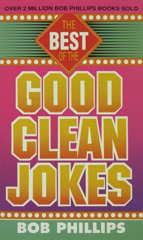 Beispielbild fr The Best of the Good Clean Jokes zum Verkauf von Better World Books