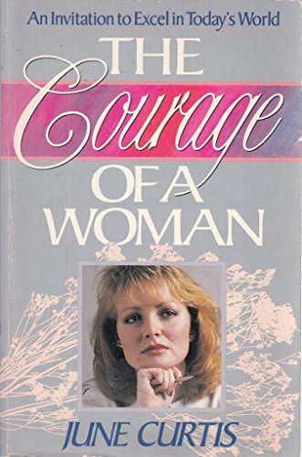 The Courage of a Woman (9780890817865) by Curtis, June