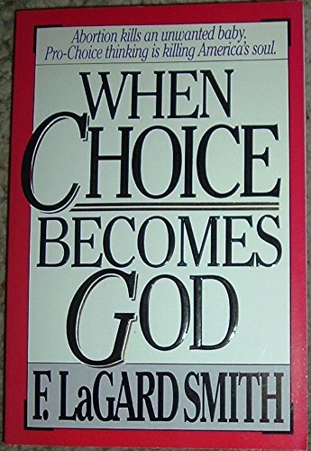 Imagen de archivo de When Choice Becomes God a la venta por SecondSale