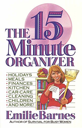 9780890818572: The 15 Minute Organizer