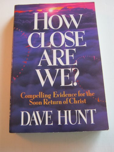 How Close Are We? (9780890819043) by Hunt, Dave