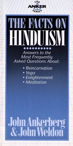 The Facts on Hinduism in America (The Anker Series) (9780890819142) by Ankerberg, John; Weldon, John