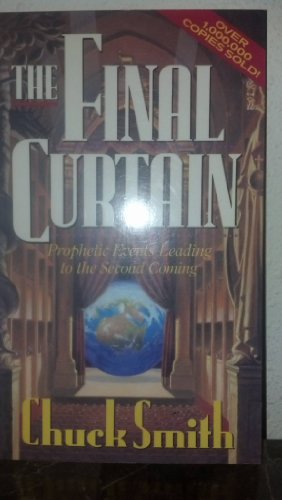 Stock image for The Final Curtain: Prophetical Events Leading to the Second Coming for sale by WorldofBooks