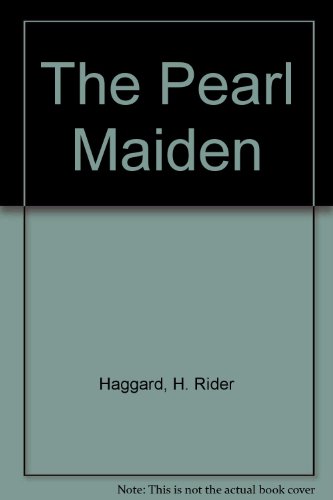 The Pearl Maiden (Golden Age of Rome, Book 3) (9780890833520) by Haggard, H. Rider