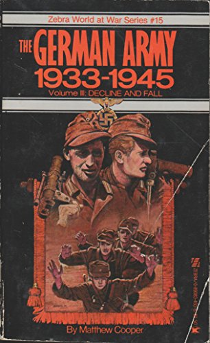 9780890834930: German Army: Decline and Fall [Paperback] by Cooper, M.