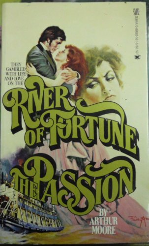 River of Fortune: The Passion (9780890835616) by Moore, Arthur