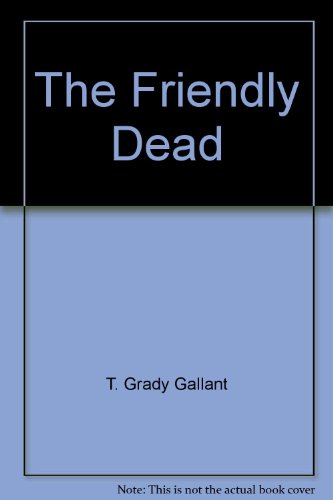 Imagen de archivo de The Friendly Dead a la venta por ThriftBooks-Atlanta