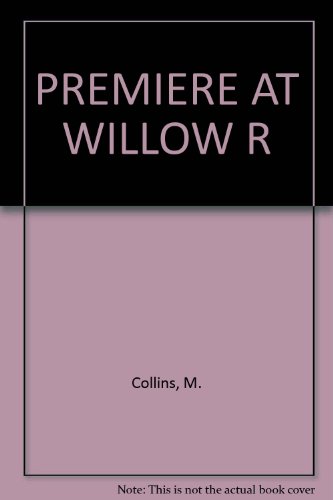 Premiere at Willow Run (9780890835920) by Michelle Collins