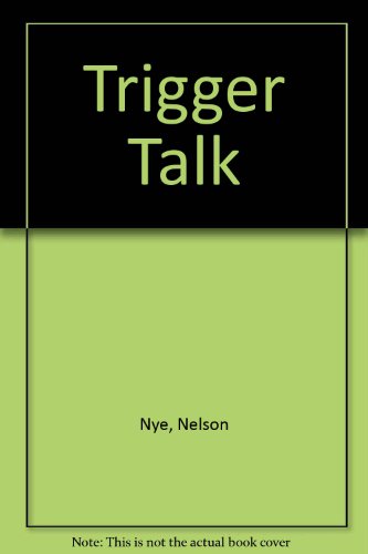Imagen de archivo de Trigger Talk a la venta por ThriftBooks-Atlanta
