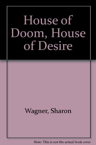 House of Doom, House of Desire (9780890836026) by Wagner, Sharon