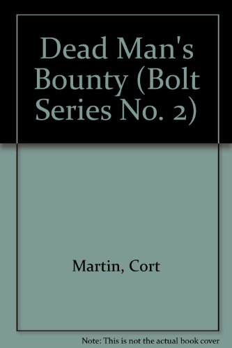 Stock image for Bolt: Dead Man's Bounty for sale by ThriftBooks-Dallas