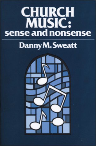 Imagen de archivo de Church Music: Sense and Nonsense a la venta por ThriftBooks-Dallas