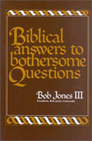 Beispielbild fr Biblical Answers to Bothersome Questions zum Verkauf von Christian Book Store