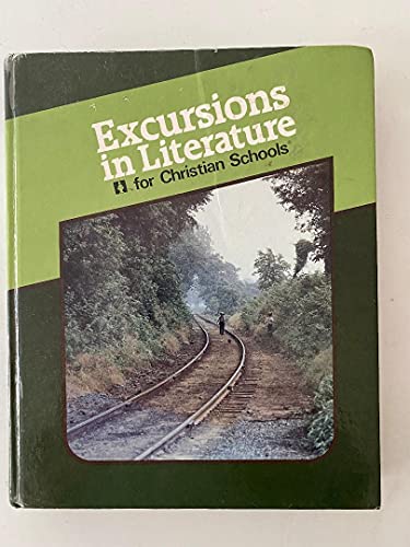 Imagen de archivo de Excursions in Literature for Christian Schools a la venta por ThriftBooks-Dallas