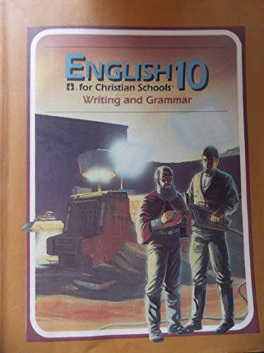 Beispielbild fr English 10 for Christian Schools: Writing and Grammar (10) zum Verkauf von Once Upon A Time Books