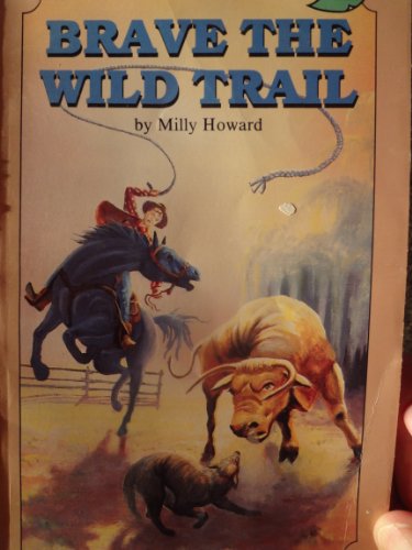 Stock image for Brave the Wild Trail for sale by Reliant Bookstore