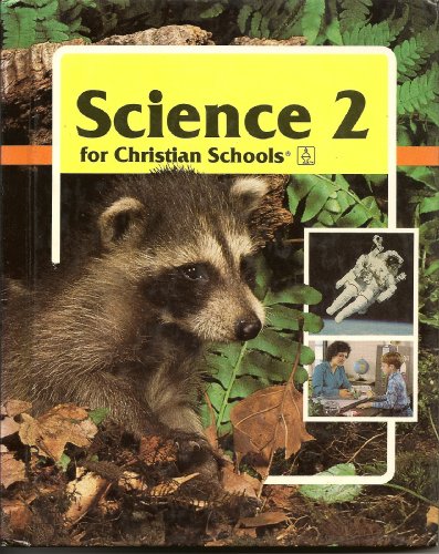 Beispielbild fr Science 2 for Christian School (034694) zum Verkauf von Better World Books
