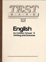 Beispielbild fr English 8 For Christian Schools: Writing and Grammar (Test Bank) zum Verkauf von The Book Cellar, LLC